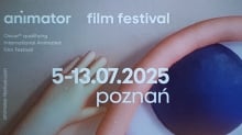 ANIMATOR ANIMATION FESTIVAL 5 – 13 June 2025 Poznan, Poland ANIMATOR ANIMATION FESTIVAL 5 – 13 June 2025 Poznan, Poland